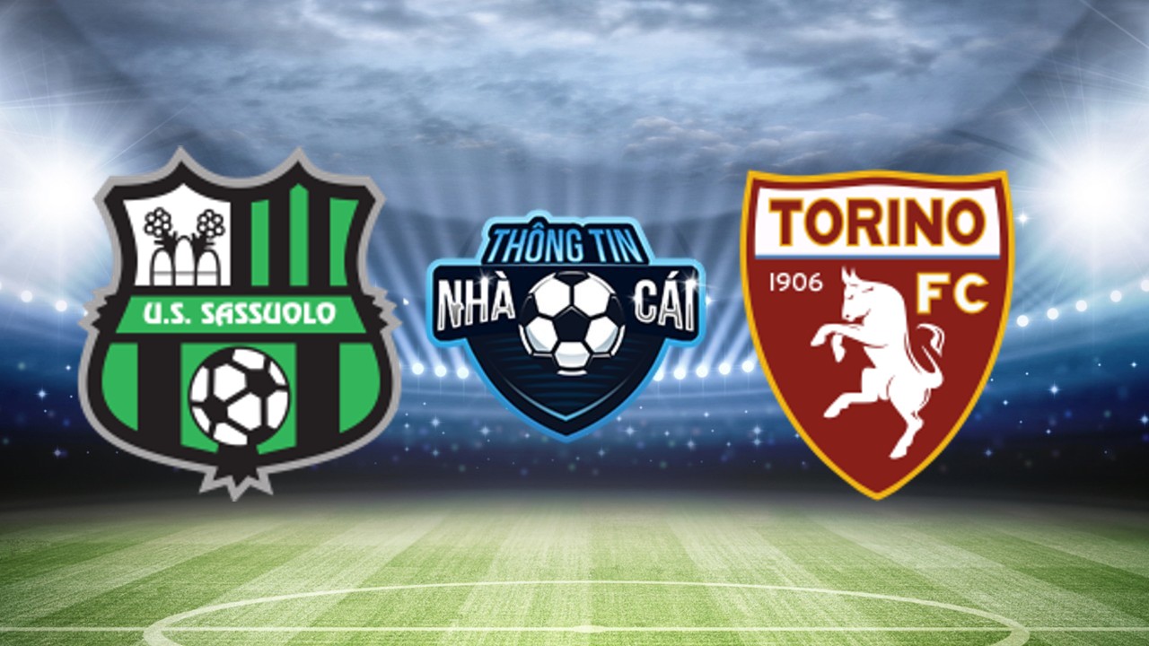 Sassuolo vs Torino – Soi kèo nhà cái 11/02/2024: Lối đá rình rập